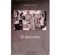Te danzante. Foligno negli anni Cinquanta del Novecento