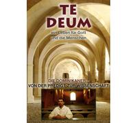 Te Deum - Die Dominikaner/Von der Predigt zur Wissenschaft