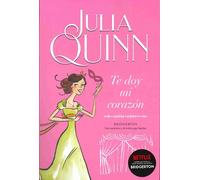 Julia Quinn Bridgerton 3 - Te Doy Mi Corazon -V3 (Tascabile)