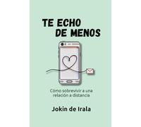 Te echo de menos: Cómo sobrevivir a una relación a distancia: 6