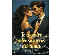 Te encontré entre susurros del alma: 6