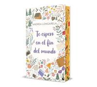 Te espero en el fin del mundo. Edición especial con cantos decorados