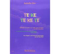 Te Ke Te Ke Te - Methode de Double et de Triple Coup de Langue a la Flûte (A Method for Double and Triple-Tonguing on the Flute)
