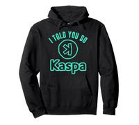 Te L'Ho Detto così Kaspa Crypto Kaspa Mining Kaspa Crypto Miner Felpa con Cappuccio