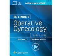 Te Linde’s Operative Gynecology: Print + eBook with Multimedia