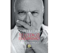 Te lo dico pianissimo