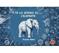 Te lo spiego io... L'elefante - Piccolo Nemo