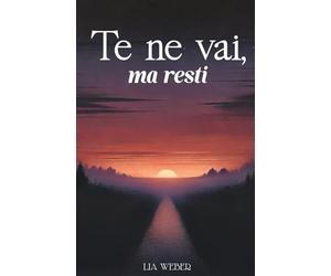 Te ne vai, ma resti: Storie e citazioni su addio, ricordi e la forza di continuare a vivere