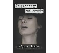 Te propongo un pecado (Prosa Poética): 2