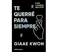 Te querré para siempre: Anatomía del k-pop