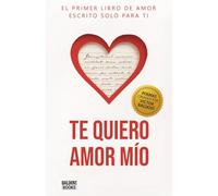 Te quiero amor mío