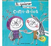 Te quiero casi siempre. Contrarios