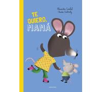 ¡Te quiero, mamá!