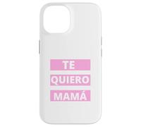 Te Quiero Mamá, Regalo Originale Día de la Madre Amor Custodia per iPhone 14
