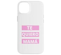 Te Quiero Mamá, Regalo Originale Día de la Madre Amor Custodia per iPhone 14 Plus