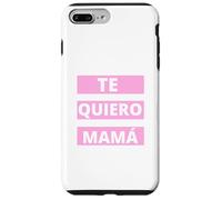 Te Quiero Mamá, Regalo Originale Día de la Madre Amor Custodia per iPhone 7 Plus/8 Plus