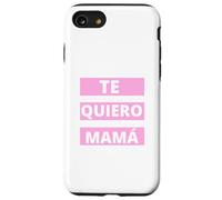 Te Quiero Mamá, Regalo Originale Día de la Madre Amor Custodia per iPhone SE (2020) / 7 / 8
