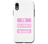 Te Quiero Mamá, Regalo Originale Día de la Madre Amor Custodia per iPhone XR