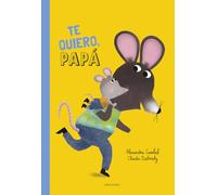 ¡Te quiero, papá!