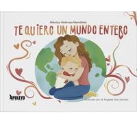 Te quiero un mundo entero