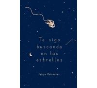 Te sigo buscando en las estrellas