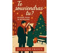 Te souviendras-tu ?: Un noël pour se retrouver.
