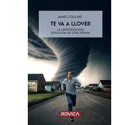 Te va a llover: La meteorología explicada de otra forma