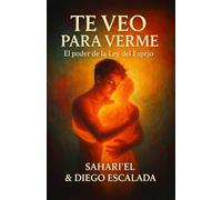 Te VEO Para VERME: Mas allá de la conciencia