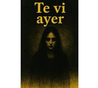 Te vi ayer