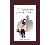 Te vi ser padre pero no el mío.