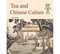 Tea and Chinese Culture by Ling Wang (30-Jul-2005) Paperback
