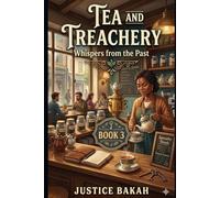 Tea and Treachery: Whispers from the Past