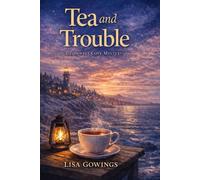 Tea and Trouble: A Tidewell Cove Mystery
