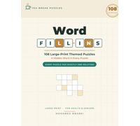 Tea Break Word Fill-Ins: 108 Large-Print Themed Word Fill-In Puzzles for Adults & Seniors - with a Hidden Word in Every Puzzle