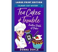 Tea Cakes & Trouble: LARGE PRINT EDITION: 1
