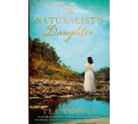 Tea Cooper The Naturalist's Daughter (Tascabile)