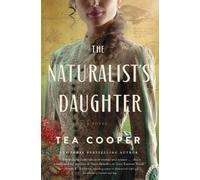 Tea Cooper The Naturalist's Daughter (Tascabile)