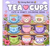 Tea Cup Cute & Comfy Coloring Book