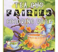 Tea Cup Fairies Coloring Book