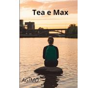 Tea e Max: I sogni sono desideri