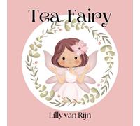 Tea Fairy: A Nature Fairies Series: Stones