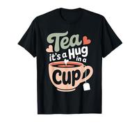 Tea it's a hug in a cup Tea Drinker con stampa di tè vintage Pun Maglietta