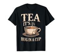 Tea it's a hug in a cup vintage accogliente tea moments Tea Drinker Maglietta