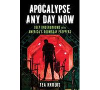 Tea Krulos Apocalypse Any Day Now (Tascabile)
