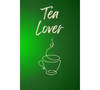 Tea Lover: For steeped thoughts and cozy, tea-fueled musings!