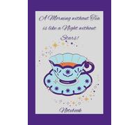 Tea Lovers Notebook: A great gift-Use daily for all those to do's, reminders and notes!