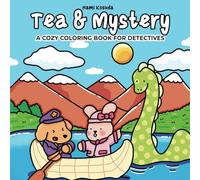 Tea & Mystery: Livre de coloriage pour adultes et adolescents avec d'adorables animaux détectives dans une ambiance douillette et confortable pour se détendre et soulager le stress