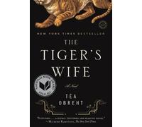Téa Obreht The Tiger's Wife (Tascabile)