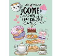 Tea Party: Sweet Coloring Fun for Kids Who Love Tea, Treats & Friends
