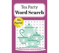 Tea Party Word Search Puzzle Book: Word Searches with Easy to Read Print about Tea Parties, Treats, Gatherings and More. 6x9 inches, 110 pages, 50+ ... Graduates, Teens, Holidays, and Free Times